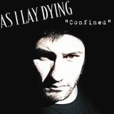 As I Lay Dying (USA) : Confined
